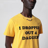 Yellow distressed I Dropped Out For Dagger T-shirt